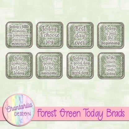 Free forest green brads in a motivational today theme.