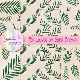 Free foil leaves on sand brown digital papers