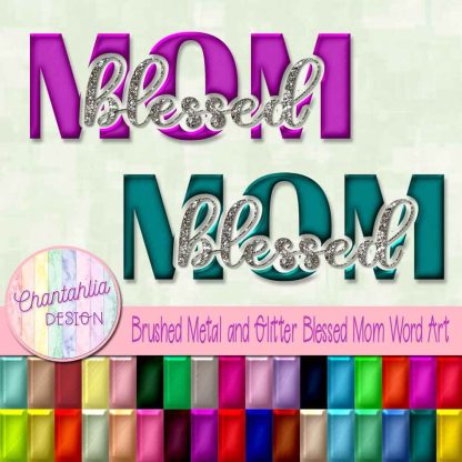 Free brushed metal and glitter blessed Mom design elements
