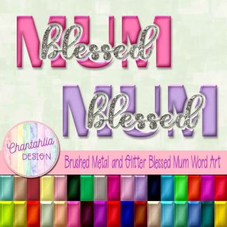 free brushed metal and glitter blessed Mum design elements