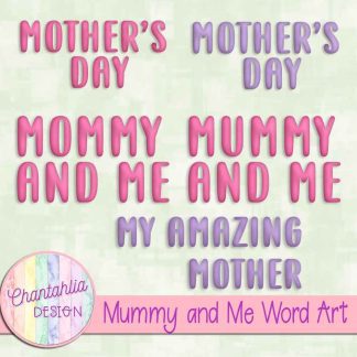 Free word art in a Mummy (Mommy) and Me theme