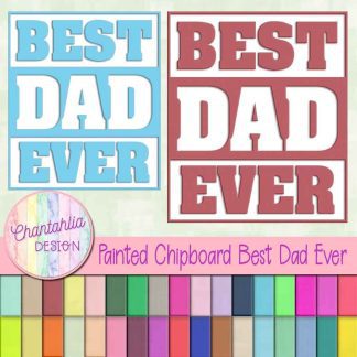Free Best Dad Ever design elements in a painted chipboard style