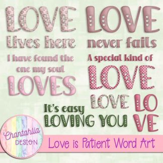 Free word art in a Love is Patient Valentine theme