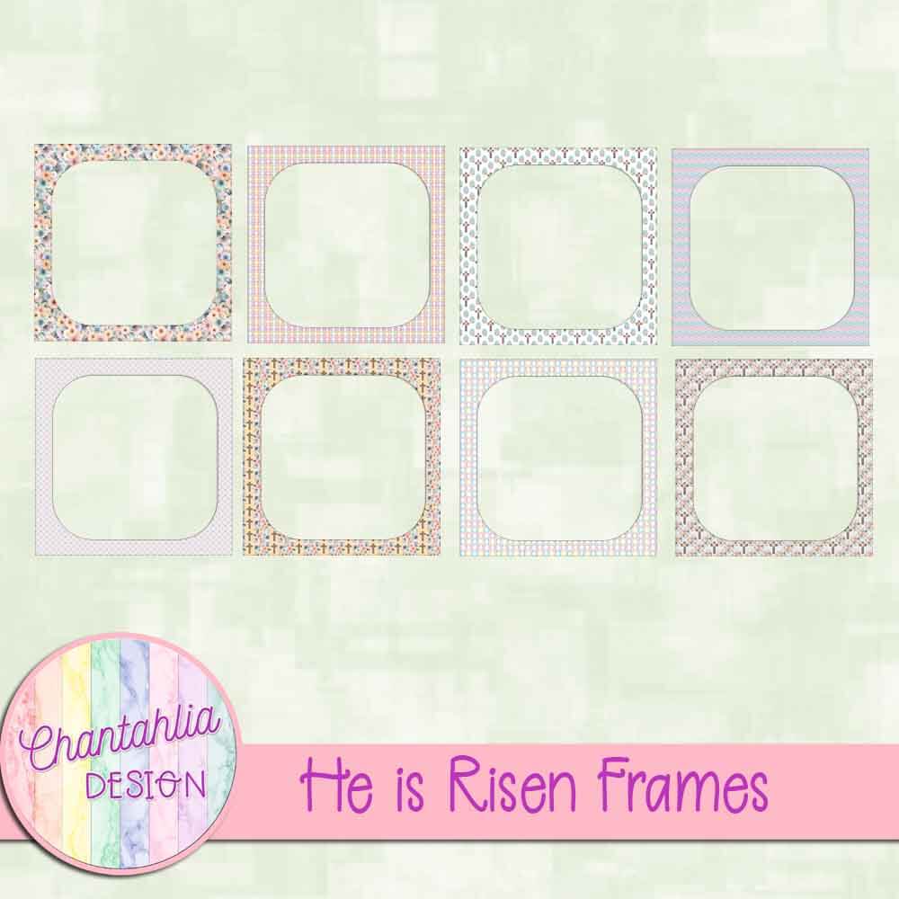 He is Risen Frames
