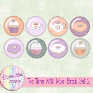 Tea Time With Mum Brads Set 2
