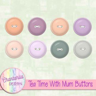 Tea Time With Mum Buttons