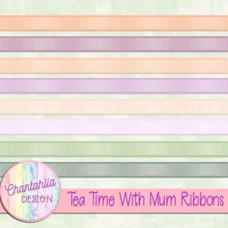 Tea Time With Mum Ribbons