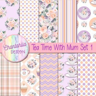 Tea Time With Mum Digital Papers Set 1