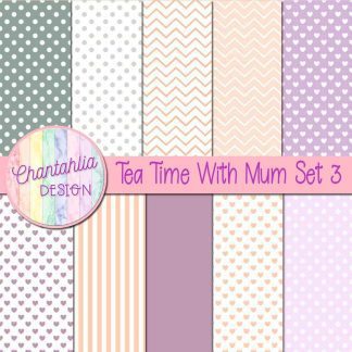 Tea Time With Mum Digital Papers Set 3